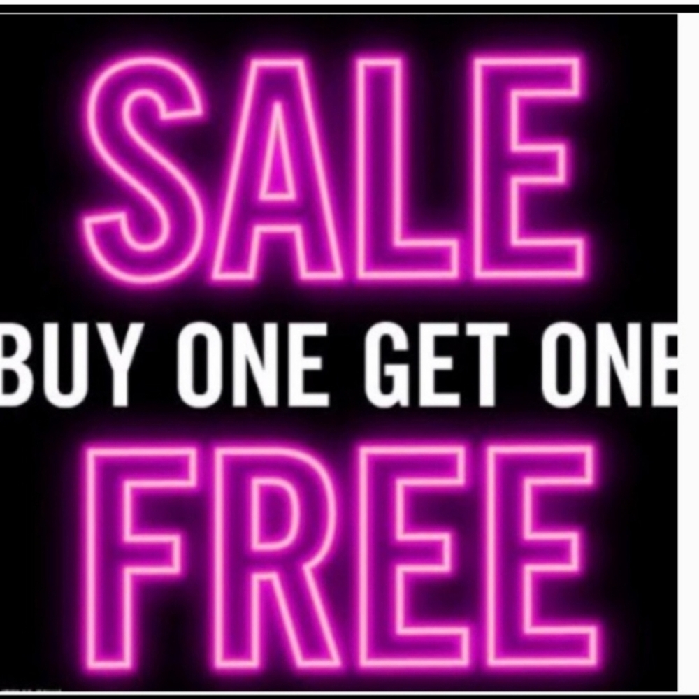 BUY ONE GET ONE FREE SALE!!!!,
